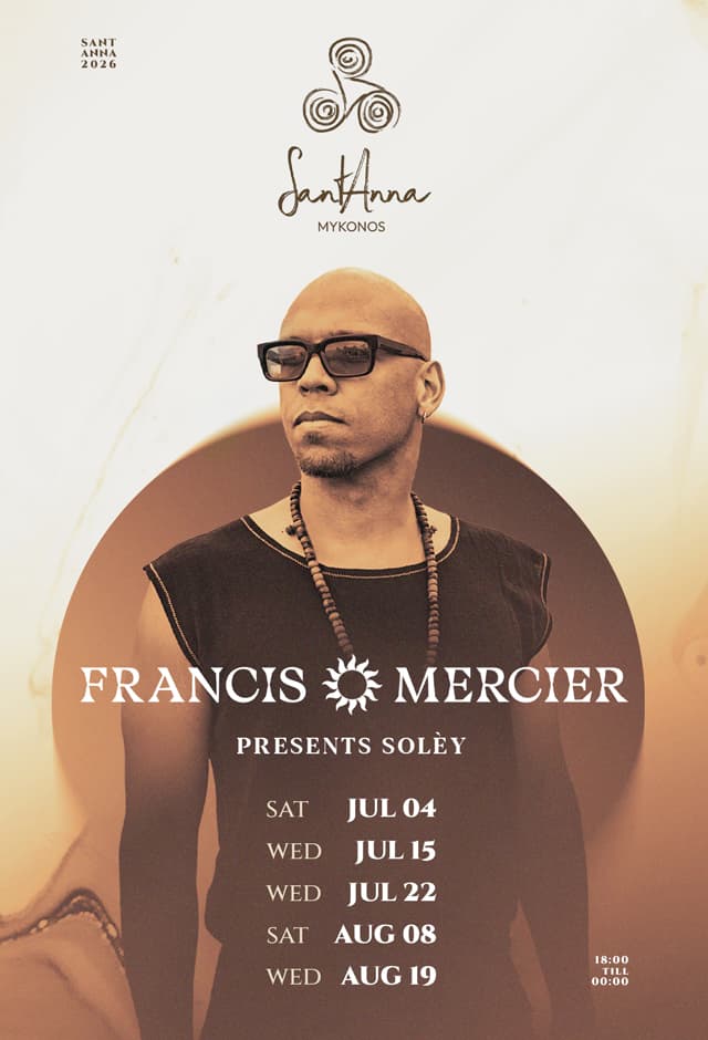 Event of Francis Mercier presents Solèy at SantAnna | 2026 Exclusive Mykonos Residency