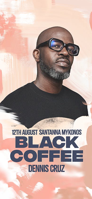 Event of BLACK COFFEE RESIDENCY AT SANTANNA MYKONOS